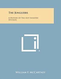 bokomslag The Jungleers: A History of the 41st Infantry Division