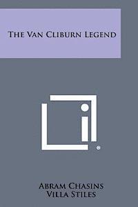 bokomslag The Van Cliburn Legend