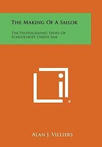 bokomslag The Making of a Sailor: The Photographic Story of Schoolships Under Sail