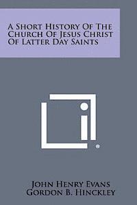 bokomslag A Short History of the Church of Jesus Christ of Latter Day Saints