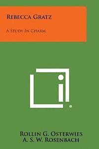 bokomslag Rebecca Gratz: A Study in Charm