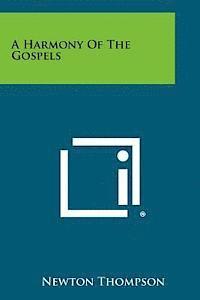 bokomslag A Harmony of the Gospels