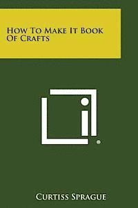 bokomslag How to Make It Book of Crafts