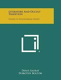 bokomslag Literature and Occult Tradition: Studies in Philosophical Poetry