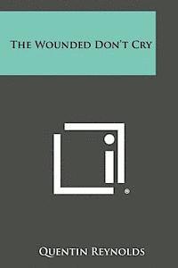 The Wounded Don't Cry 1