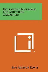 bokomslag Holland's Handbook for Southern Gardeners