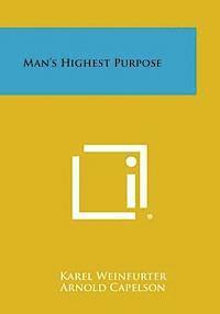 bokomslag Man's Highest Purpose