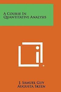 bokomslag A Course in Quantitative Analysis