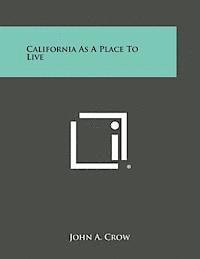 bokomslag California as a Place to Live