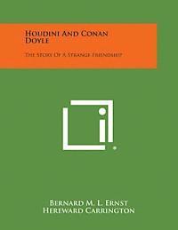 bokomslag Houdini and Conan Doyle: The Story of a Strange Friendship