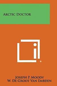 bokomslag Arctic Doctor