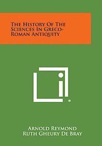 The History of the Sciences in Greco-Roman Antiquity 1