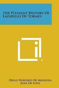 bokomslag The Pleasant History of Lazarillo de Tormes