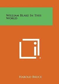 William Blake in This World 1