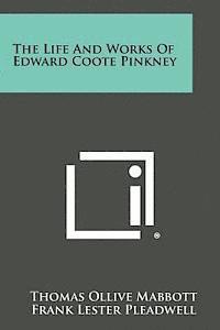 Thomas Ollive Mabbott, Frank Lester Pleadwell - The Life and Works of Edward Coote Pinkney, Häftad