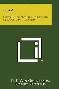 bokomslag Islam: Essays in the Nature and Growth of a Cultural Tradition