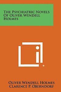 bokomslag The Psychiatric Novels of Oliver Wendell Holmes