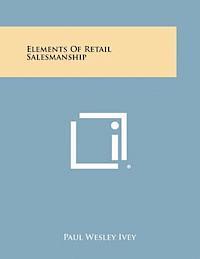 bokomslag Elements of Retail Salesmanship