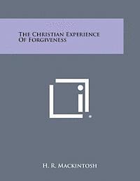 The Christian Experience of Forgiveness 1