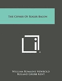 bokomslag The Cipher of Roger Bacon