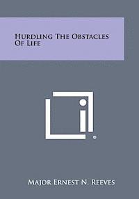 bokomslag Hurdling the Obstacles of Life