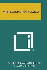 bokomslag Mrs. Morton of Mexico