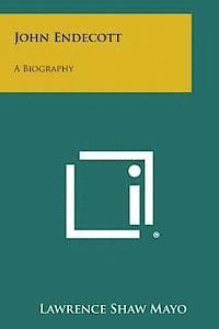 bokomslag John Endecott: A Biography