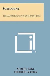 bokomslag Submarine: The Autobiography of Simon Lake