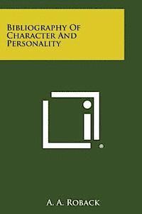 A. a. Roback - Bibliography of Character and Personality, Häftad