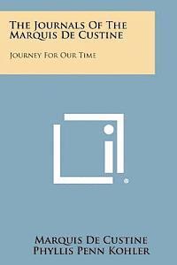 bokomslag The Journals of the Marquis de Custine: Journey for Our Time