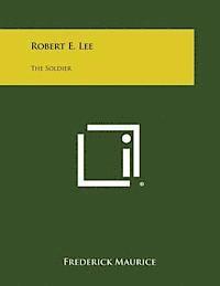 bokomslag Robert E. Lee: The Soldier