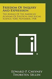 bokomslag Freedom of Inquiry and Expression: The Annals of the American Academy of Political and Social Science, V200, November, 1938