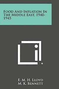 Food and Inflation in the Middle East, 1940-1945 1