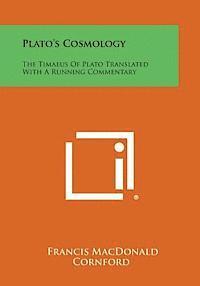 Francis MacDonald Cornford - Plato's Cosmology: The Timaeus of Plato Translated with a Running Commentary, Häftad