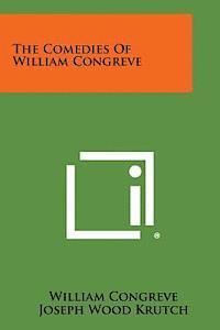 William Congreve, Joseph Wood Krutch - The Comedies of William Congreve, Häftad