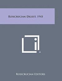 bokomslag Rosicrucian Digest, 1945