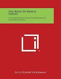 bokomslag The Road to Monte Cristo: A Condensation from the Memoirs of Alexandre Dumas