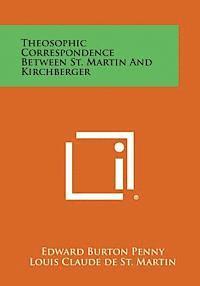 bokomslag Theosophic Correspondence Between St. Martin and Kirchberger