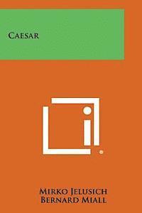 Mirko Jelusich - Caesar, Häftad