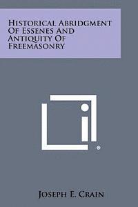 bokomslag Historical Abridgment of Essenes and Antiquity of Freemasonry