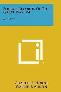 Charles F. Horne, Walter F. Austin - Source Records of the Great War, V4: A. D. 1916, Häftad