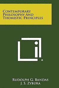 Contemporary Philosophy and Thomistic Principles 1