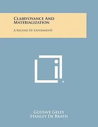 bokomslag Clairvoyance and Materialization: A Record of Experiments