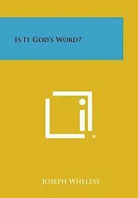 Is It God's Word? 1