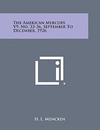 bokomslag The American Mercury, V9, No. 33-36, September to December, 1926