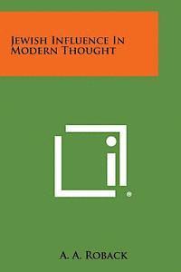 bokomslag Jewish Influence in Modern Thought