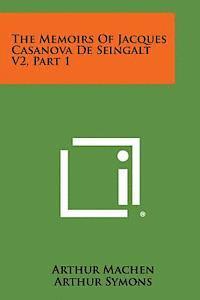 bokomslag The Memoirs of Jacques Casanova de Seingalt V2, Part 1