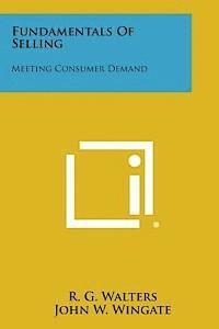 Fundamentals of Selling: Meeting Consumer Demand 1