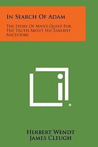 bokomslag In Search of Adam: The Story of Man's Quest for the Truth about His Earliest Ancestors