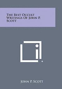 bokomslag The Best Occult Writings of John P. Scott